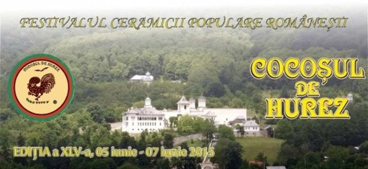 Tărgul Ceramicii Populare Românești ,,COCOȘUL DE HUREZ”, ediția a –XLV-a, 5 – 7 iunie 2015, afiș