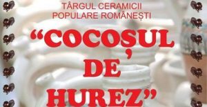 Târgul Ceramicii Populare Românești ,Cocoșul de Hurez – 2-4 iunie 2017